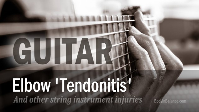 Guitar Elbow Tendonitis and other string instrument injuries
