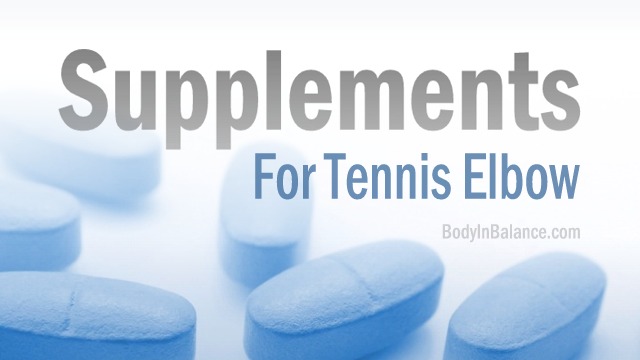 Supplements for Tennis Elbow: Do they help?