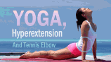 Yoga, Tennis Elbow And Elbow Hyperextension