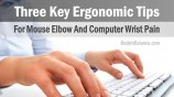 3 Key Ergonomic Tips For Computer-Related Injuries / Mouse Elbow